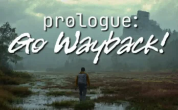 Prologue Go Wayback!