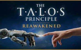 The Talos Principle Reawakened
