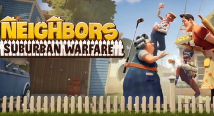 Neighbors Suburban Warfare